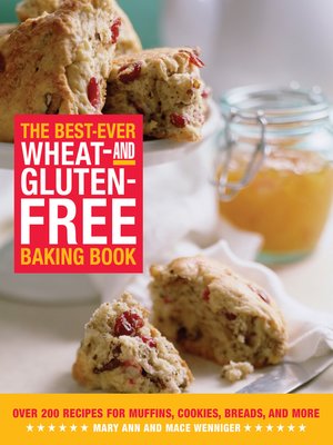 cover image of The Best-Ever Wheat-and Gluten-Free Baking Book